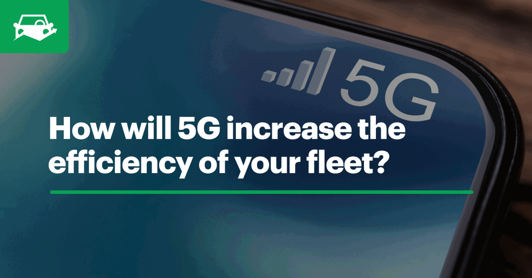 The Impact of the 5G Fleet Management Revolution