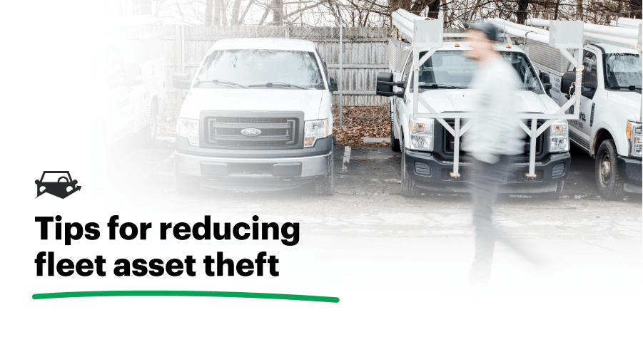 Tips for reducing fleet asset theft