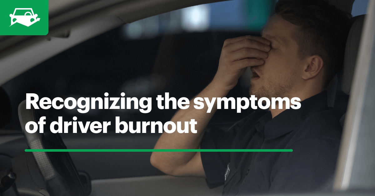 what is driver burnout