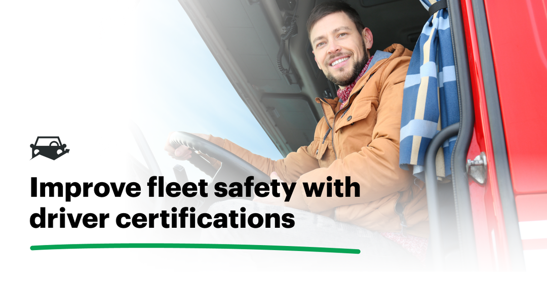 Three Driver Certification Programs to Improve Your ROI