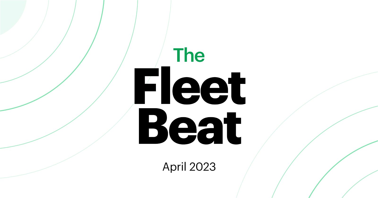 The Fleet Beat: April 2023