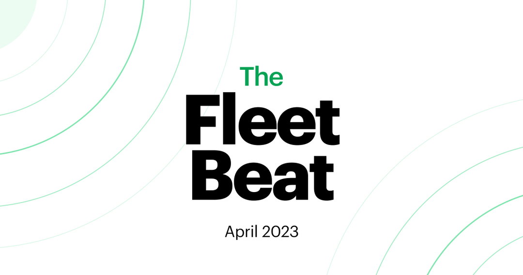 Fleet Beat: The Top Fleet Industry Articles of April 2023