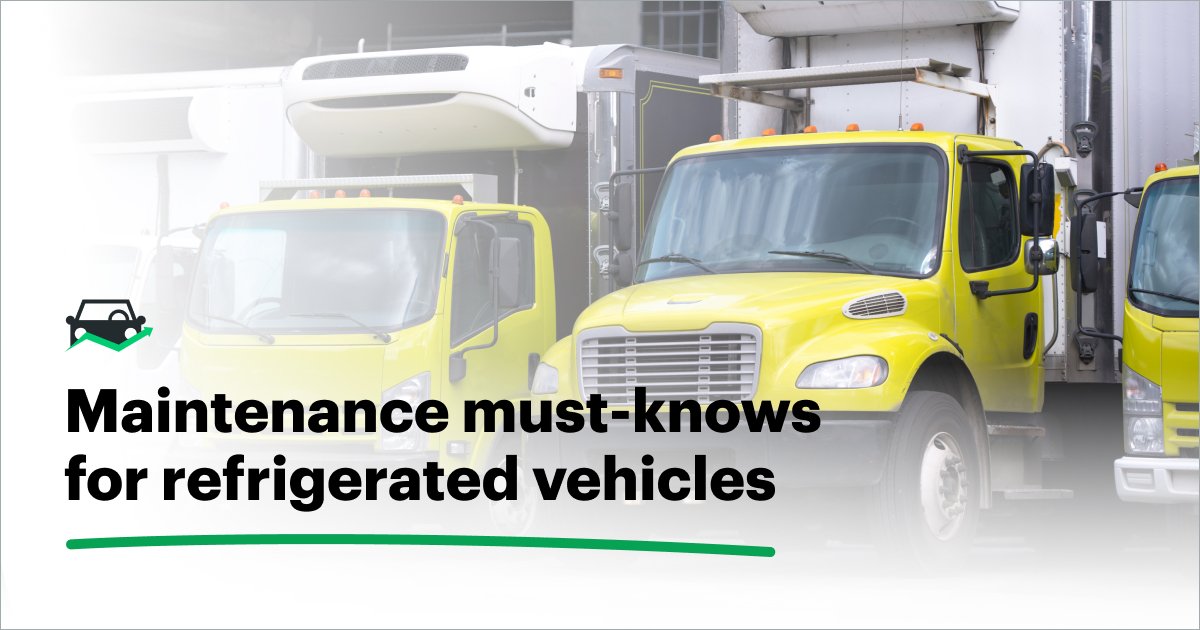 Maintenance must-knows for refrigerated vehicles