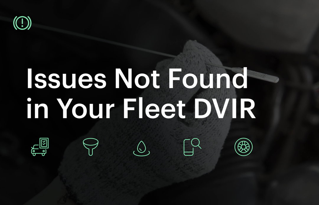 Issues You May Not Find in Driver Vehicle Inspection Reports