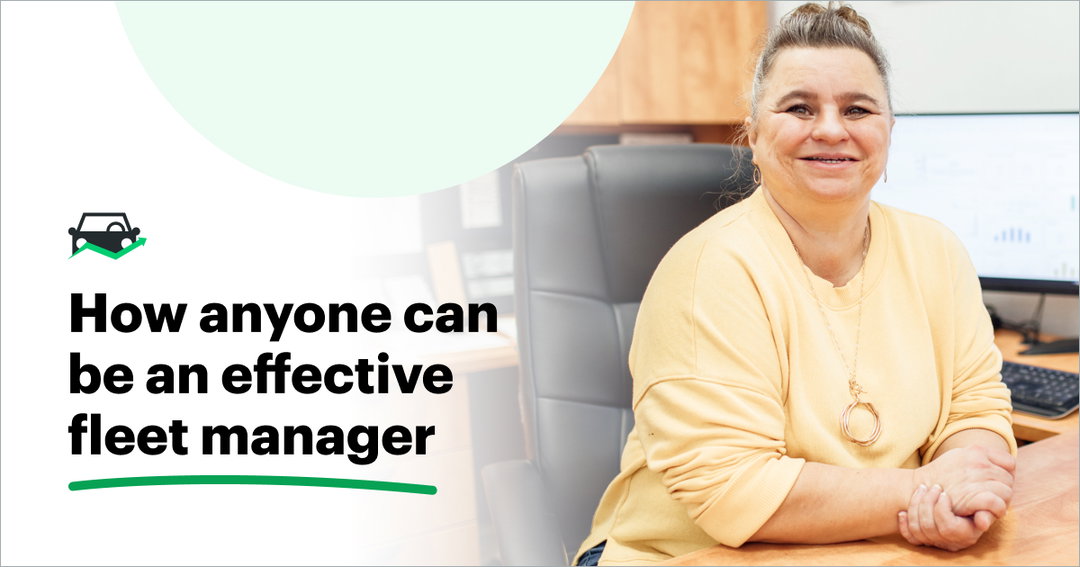 The Non-Fleet Manager’s Guide to Fleet Management