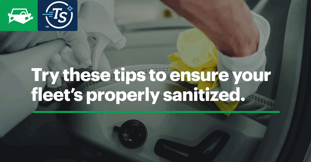 6 Vehicle Sanitization Best Practices For Fleets