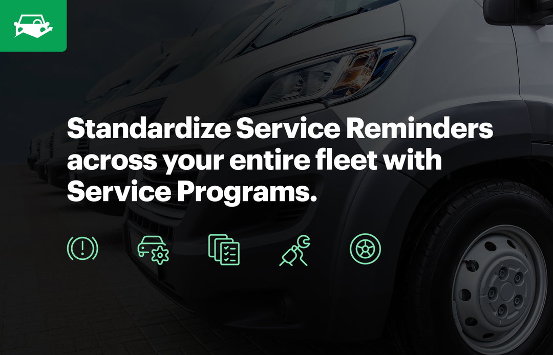 Manage Service Across Your Fleet Efficiently With Service Programs