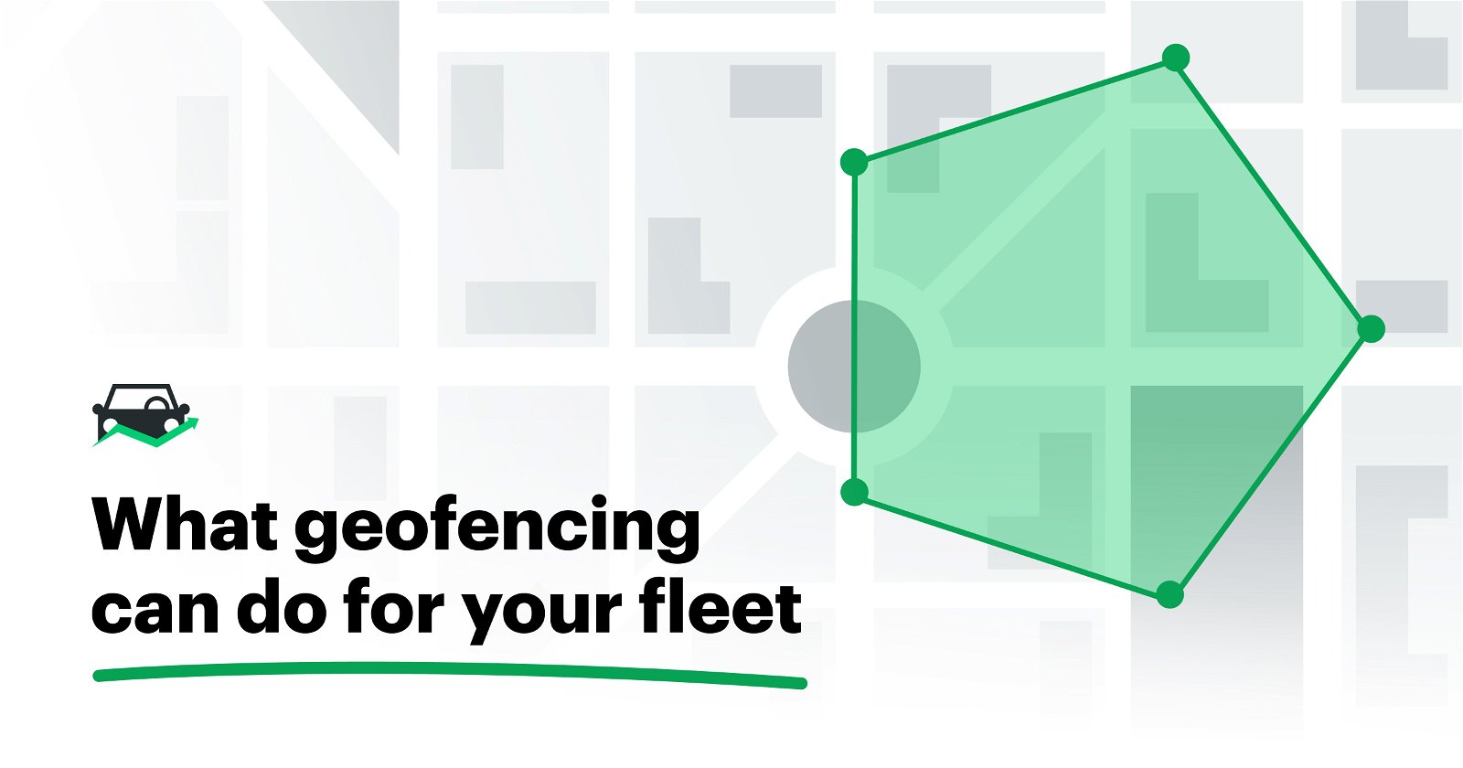 What geofencing can do for your fleet