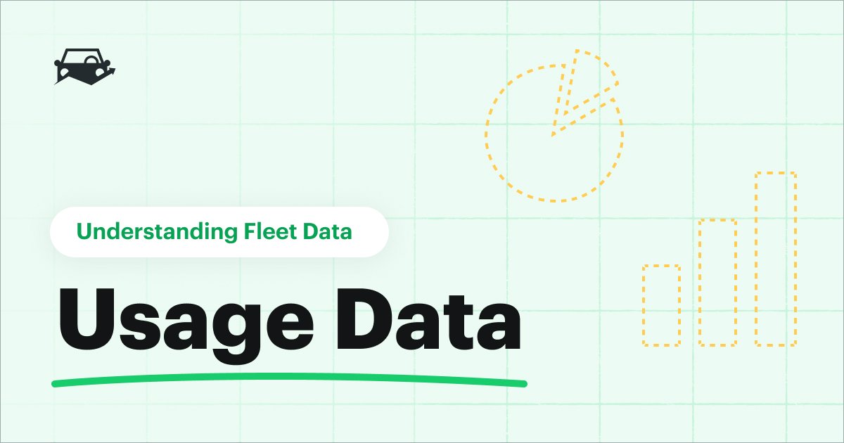 Understanding Fleet Data: Usage