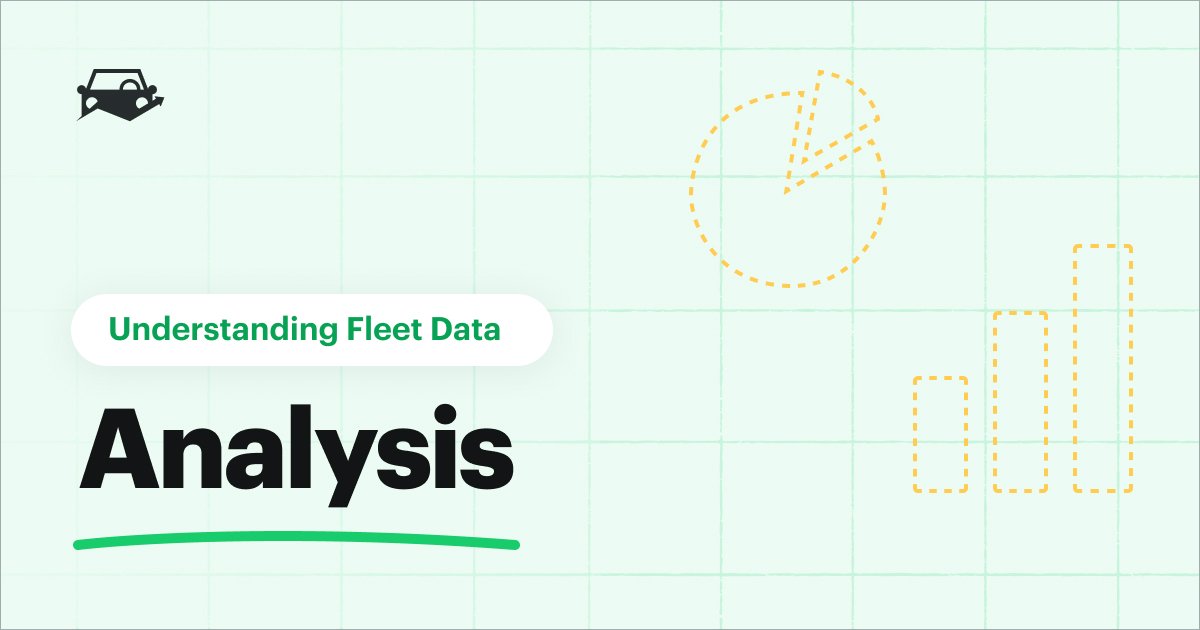 Understanding Fleet Data: Consolidation and Analysis