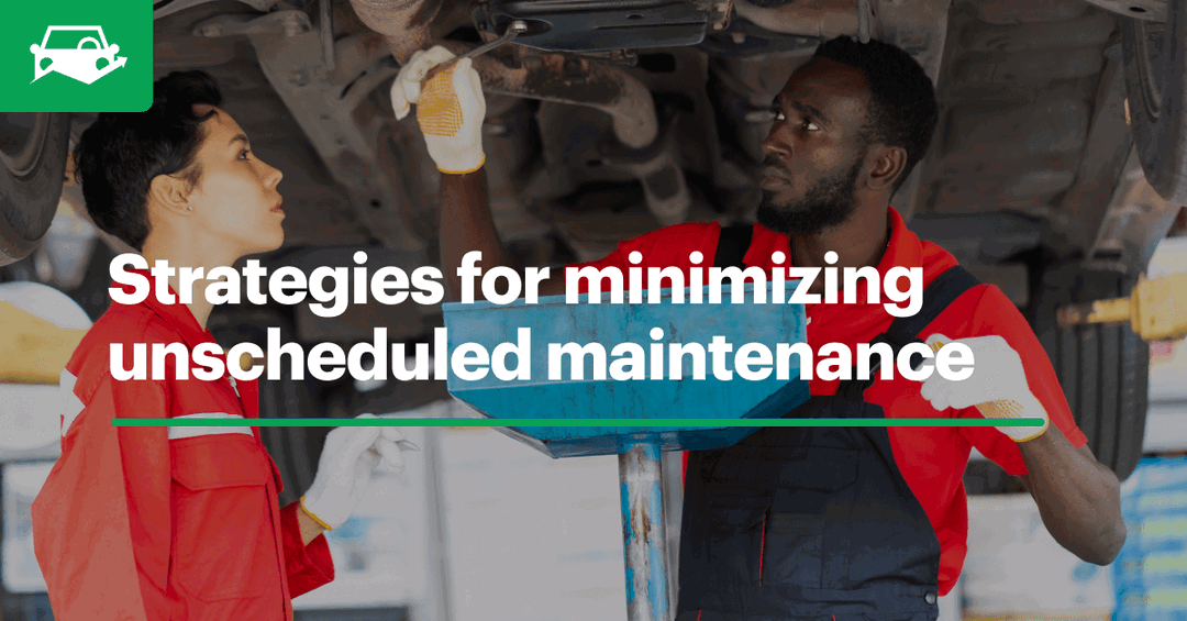 Fleet Unscheduled Maintenance Best Practices