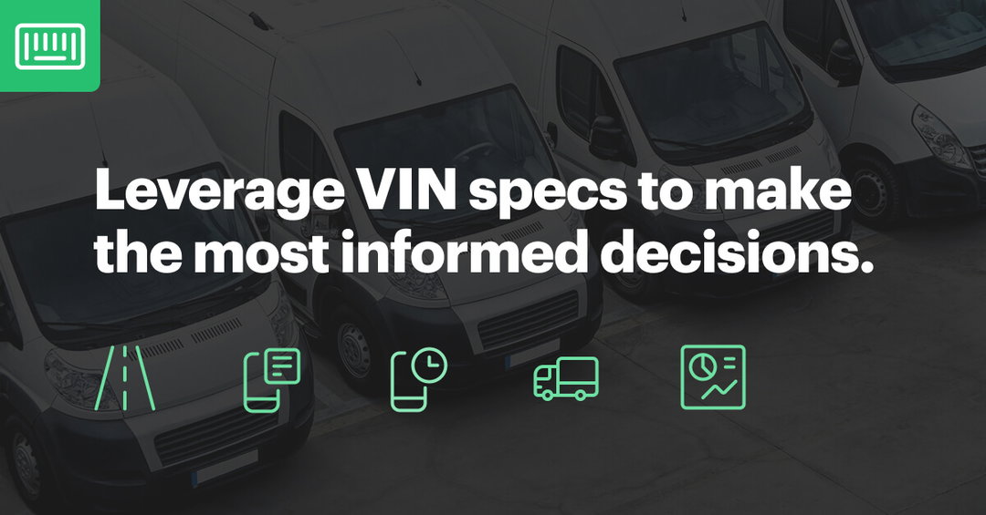 Decoding Vehicle Specs by VIN to Manage Fleet Maintenance