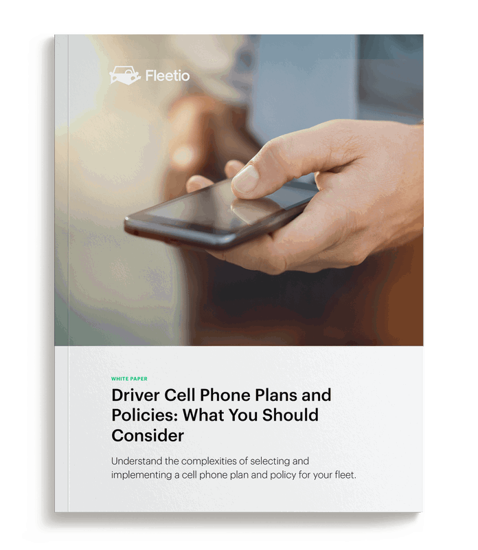 Driver Cell Phone Plans and Policies: What You Should Consider White Paper