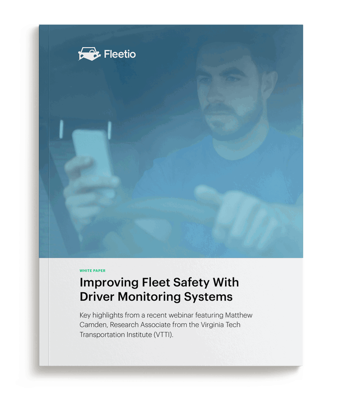 Improving Fleet Safety with Driver Monitoring Systems White Paper
